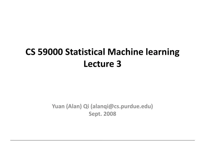 cs 59000 statistical machine learning lecture 3