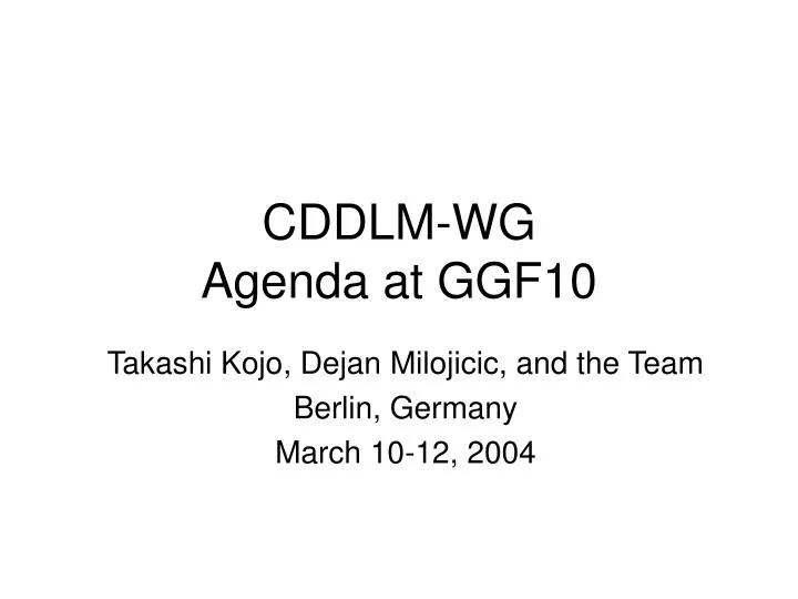 cddlm wg agenda at ggf10