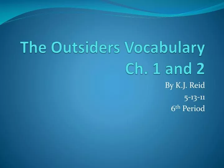the outsiders vocabulary ch 1 and 2
