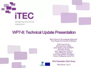 WP7-8: Technical Update Presentation
