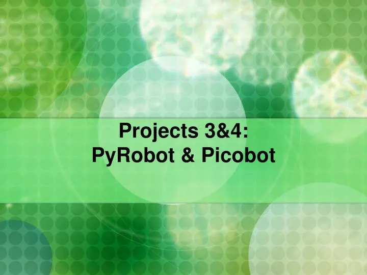 projects 3 4 pyrobot picobot
