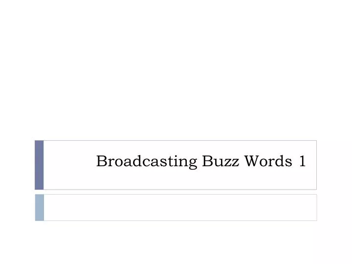 broadcasting buzz words 1