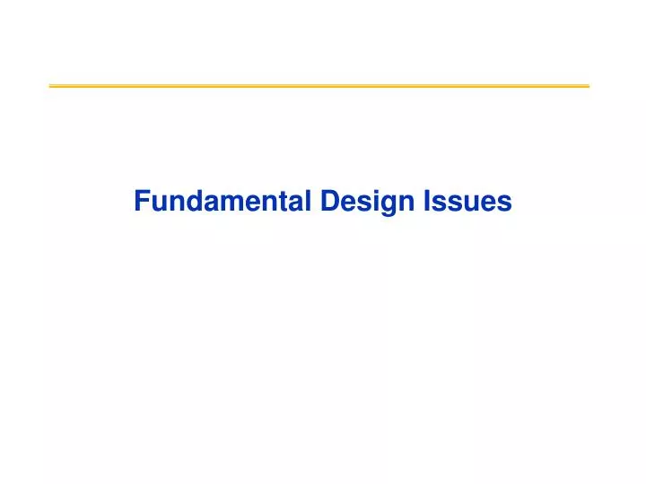 fundamental design issues