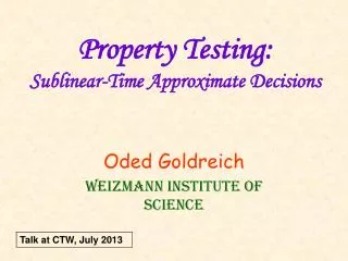 Property Testing: Sublinear-Time Approximate Decisions