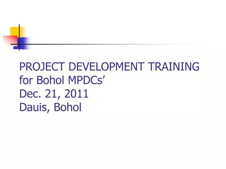 project development training for bohol mpdcs dec 21 2011 dauis bohol