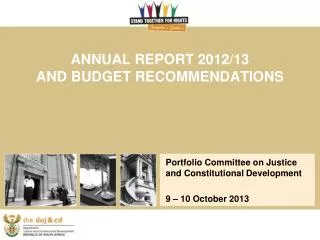 ANNUAL REPORT 2012/13 AND BUDGET RECOMMENDATIONS