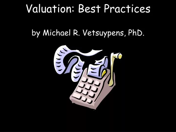 valuation best practices by michael r vetsuypens phd