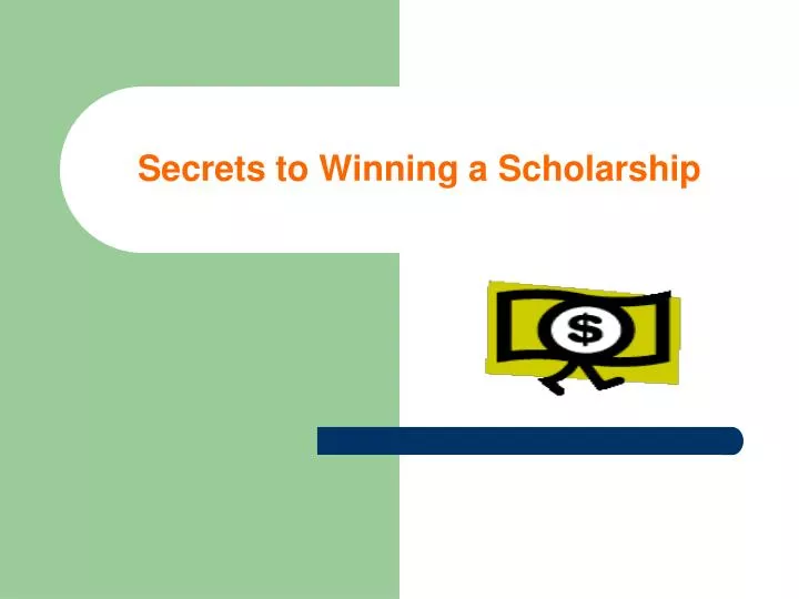 secrets to winning a scholarship