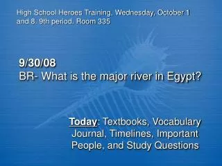 9/30/08 BR- What is the major river in Egypt?