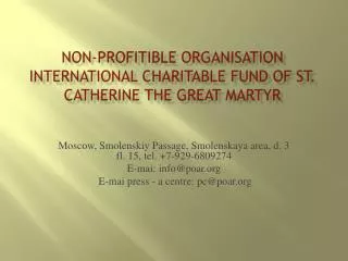 Non- profitible organisation International Charitable Fund of St. Catherine the Great Martyr