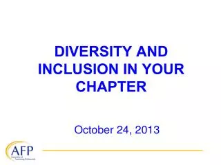 DIVERSITY AND INCLUSION IN YOUR CHAPTER