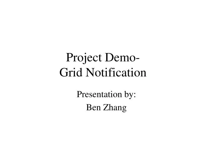 project demo grid notification