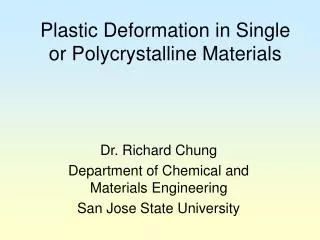 Plastic Deformation in Single or Polycrystalline Materials