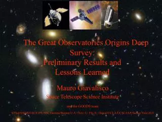The Great Observatories Origins Deep Survey: Preliminary Results and Lessons Learned