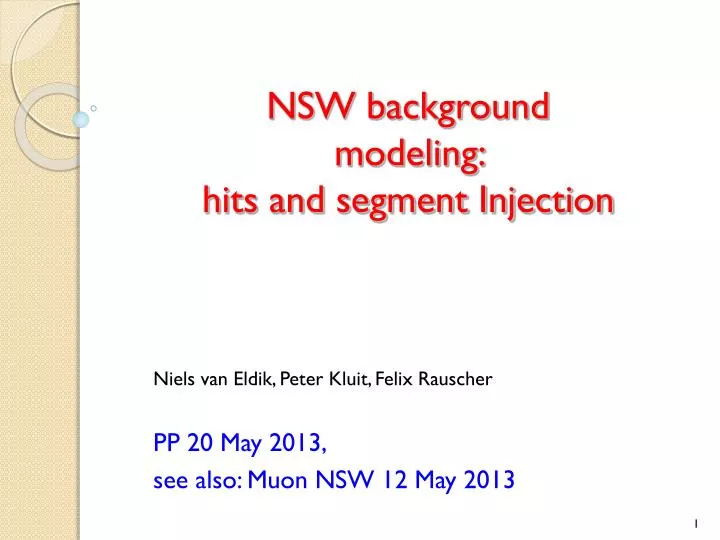 nsw background modeling hits and segment injection