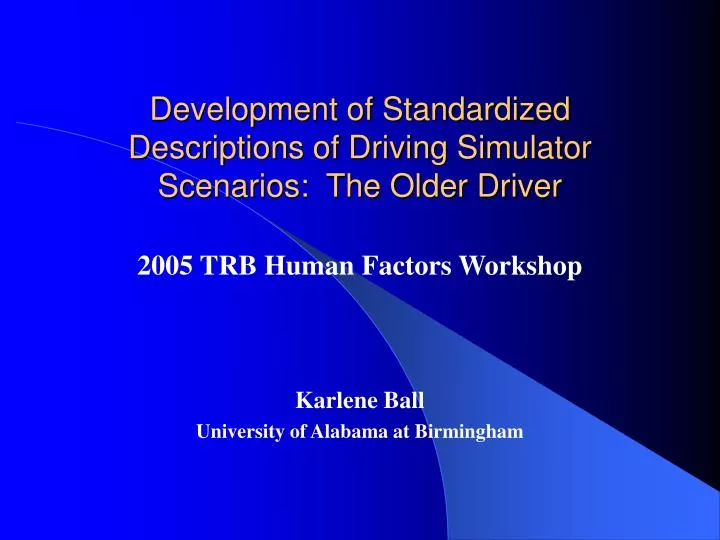 development of standardized descriptions of driving simulator scenarios the older driver