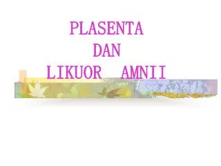 plasenta dan likuor amnii