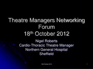 Theatre Managers Networking Forum 18 th October 2012