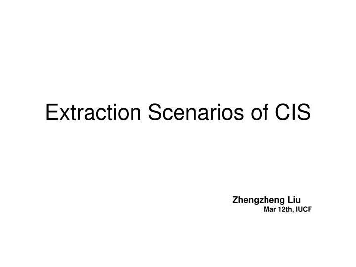 extraction scenarios of cis