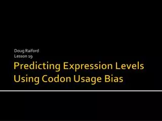 Predicting Expression Levels Using Codon Usage Bias