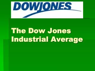 The Dow Jones Industrial Average