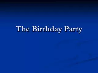 The Birthday Party