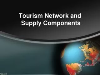 Tourism Network and Supply Components