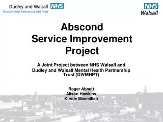 Abscond Service Improvement Project