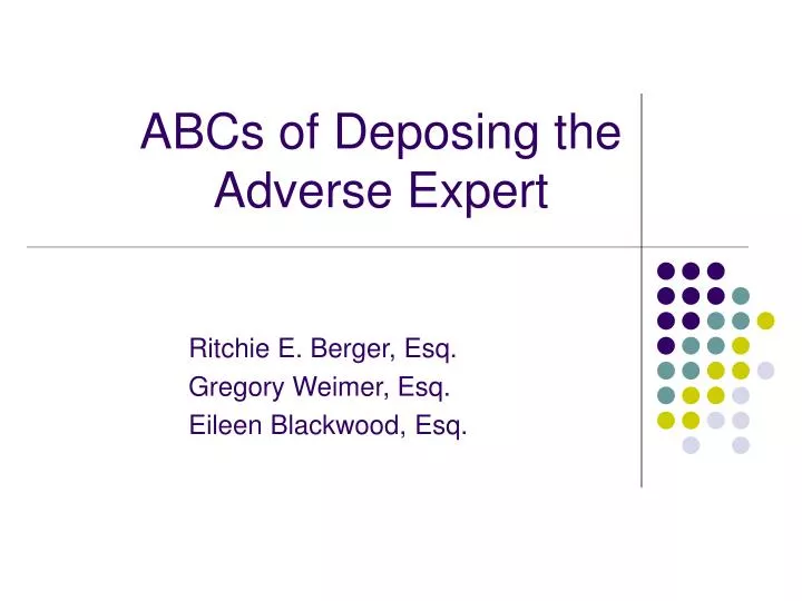 abcs of deposing the adverse expert