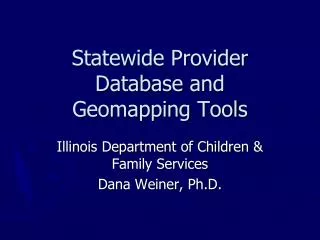 Statewide Provider Database and Geomapping Tools