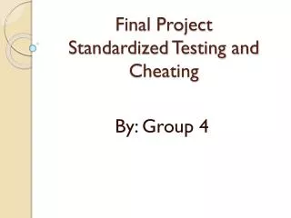 Final Project Standardized Testing and Cheating