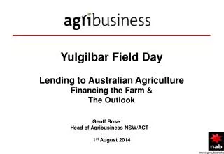_______________________________ Yulgilbar Field Day Lending to Australian Agriculture