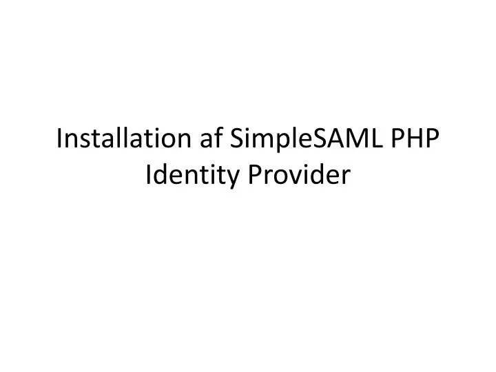 installation af simplesaml php identity provider