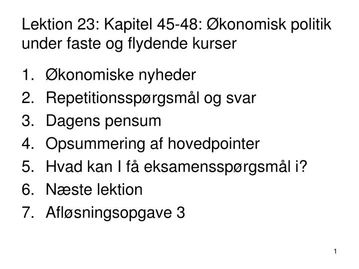 lektion 23 kapitel 45 48 konomisk politik under faste og flydende kurser