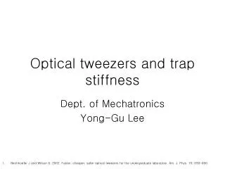 Optical tweezers and trap stiffness