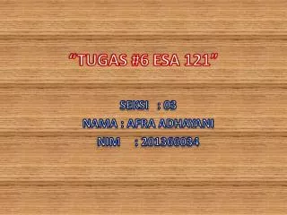 tugas 6 esa 121