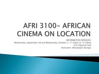 AFRI 3100- AFRICAN CINEMA ON LOCATION