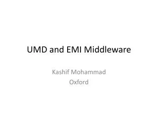 UMD and EMI Middleware
