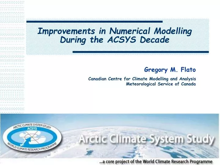improvements in numerical modelling during the acsys decade