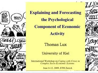 Explaining and Forecasting the Psychological Component of Economic Activity Thomas Lux