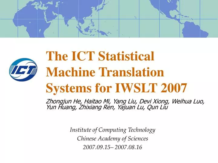 the ict statistical machine translation systems for iwslt 2007