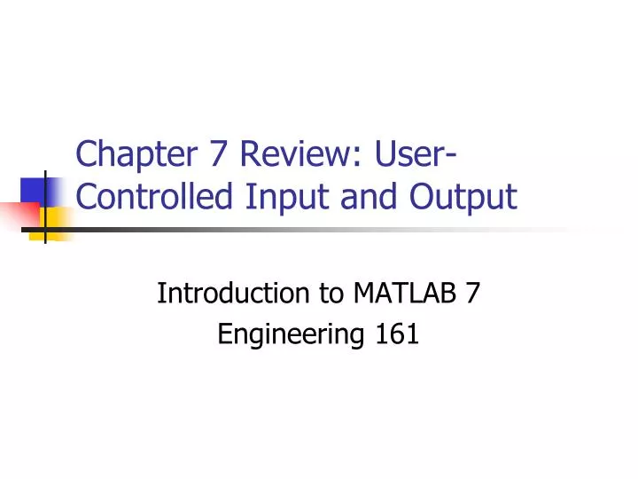 chapter 7 review user controlled input and output