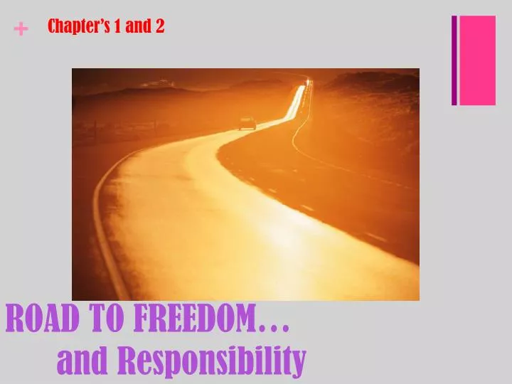 road to freedom and responsibility