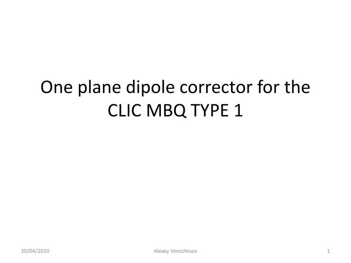 o ne plane dipole corrector for the clic mbq type 1