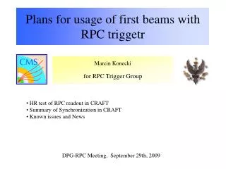 Plans for usage of first beams with RPC triggetr