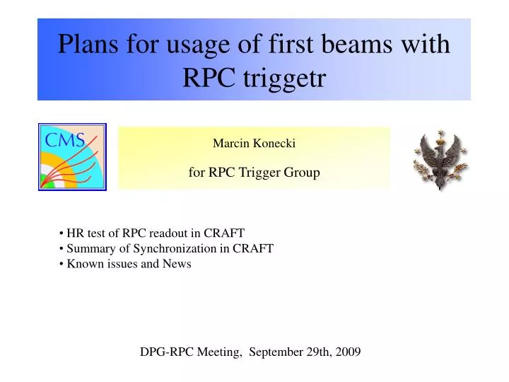 plans for usage of first beams with rpc triggetr