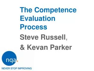 The Competence Evaluation Process Steve Russell , &amp; Kevan Parker