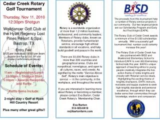 Cedar Creek Rotary Golf Tournament Thursday, Nov 11, 2010 12:30pm Shotgun