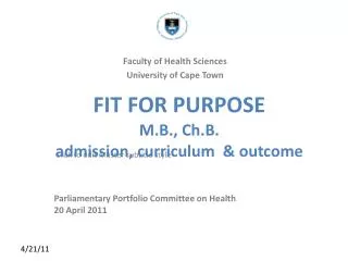 FIT FOR PURPOSE M.B., Ch.B. admission, curriculum &amp; outcome