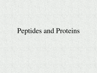 Peptides and Proteins